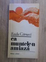 Anticariat: Radu Carneci - Ca muntele-n amiaza