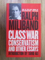 Ralph Miliband - Class war conservatism and other essays