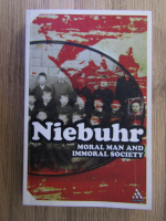 Reinhold Niebuhr - Moral man and immoral society