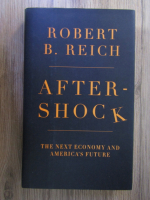 Anticariat: Robert Reich - Aftershock