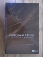 Anticariat: Ronald Niezen - A world beyond difference. Cultural identity in the age of globalization