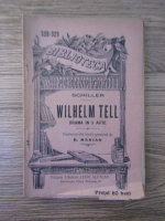 Schiller - Wilhelm Tell, drama in 5 acte