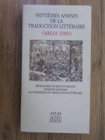 Septiemes assises de la traduction litteraire (arles 1990)