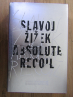 Slavoj Zizek - Absolute recoil