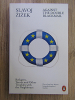 Slavoj Zizek - Against the double blackmail