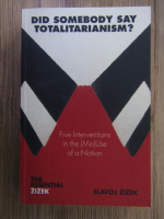 Slavoj Zizek - Did somebody say totalitarianism?