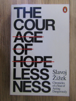 Slavoj Zizek - The courage of hopelessness