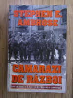 Stephen E. Ambrose - Camarazi de razboi