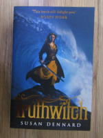 Susan Dennard - Truthwitch