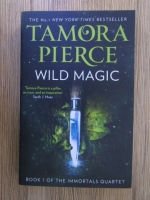 Tamora Pierce - Immortals quartet. Wild magic (volumul 1)