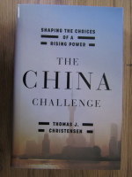 Anticariat: Thomas J. Christensen - The China challenge