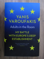 Yanis Varoufakis - Adults in the room. My battle with europe's deep establishment