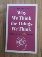 Alain Stephen - Why we think the things we think