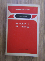 Alexandru Marcu - Inscriptii pe drapel