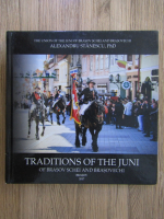 Alexandru Stanescu - Traditions of the juni of Brasov Schei and Brasovechi