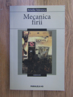 Anticariat: Amelia Stanescu - Mecanica firii