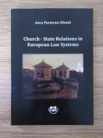 Anca Parmena Olimid - Church-State Relations in European Law Systems