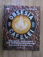 Anette Moldvaer - Obsesia cafelei