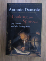 Antonio R. Damasio - Looking for Spinoza