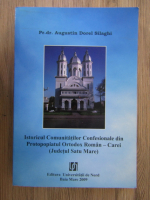 Augustin Dorel Silaghi - Istoricul comunitatilor confesionale din Protopopiatul Ortodox Roman - Carei (Judetul Satu Mare)