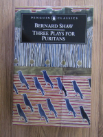 Anticariat: Bernard Shaw - Three plays for puritans