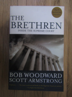 Anticariat: Bob Woodward, Scott Armstrong - The brethren. Inside the supreme court