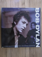 Chris Rushby - Bob Dylan. The illustrated biography