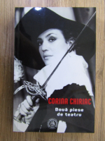 Corina Chiriac - Doua piese de teatru