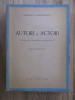 Anticariat: Corneliu Moldovanu - Autori si actori. Pagini de critica dramatica