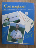 Anticariat: Curtis Youngblood's R/C Helicopter book of questions and answers