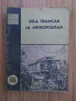 Anticariat: De la tramcar la metropolitan