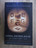 Douglas R Hofstadter - Godel, Escher, Bach. An eternal golden braid