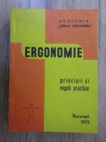 Ergonomie. Principii si reguli practice