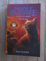 Erin Hunter - Pisicile razboinice, volumul 35. Viziunea din umbre. Raul de foc