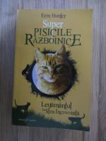 Anticariat: Erin Hunter - Super Pisicile razboinice, volumul 3. Legamantul lui Stea Incovoiata