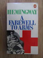 Anticariat: Ernest Hemingway - A farewell to arms