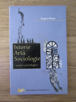 Eugen Blaga - Istorie, arta, sociologie. Eseuri sociologice