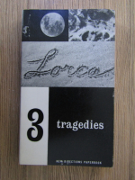 Federico Garcia Lorca - 3 tragedies