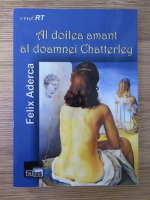 Felix Aderca - Al doilea amant al Doamnei Chatterley