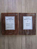 Anticariat: Garabet Ibraileanu - Spitirul critic in cultura romaneasca. Scriitori romani (2 volume)