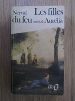 Anticariat: Gerard de Nerval - Les filles du feu. La Pandora. Aurelia 