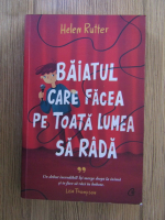 Helen Rutter - Baiatul care facea pe toata lumea sa rada