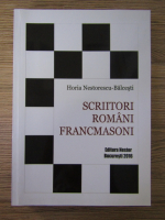 Horia Nestorescu Balcesti - Scriitori romani francmasoni