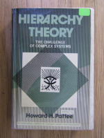 Anticariat: Howard H. Pattee - Hierarchy theory. The challenge of complex systems