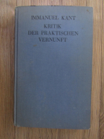 Anticariat: Immanuel Kant - Kritik der praktischen vernunft (1925)