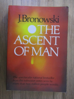 Anticariat: J. Bronowski - The ascent of man