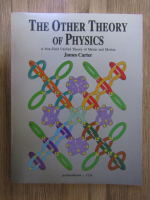 Anticariat: James Carter - The other theory of physics