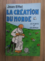 Jean Effel - La creation du monde, les plantes et les animaux