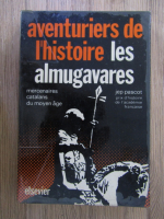 Jep Pascot - Aventuriers de l'histoire. Les almugavares