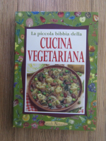 Anticariat: La piccola bibbia della cucina vegetariana